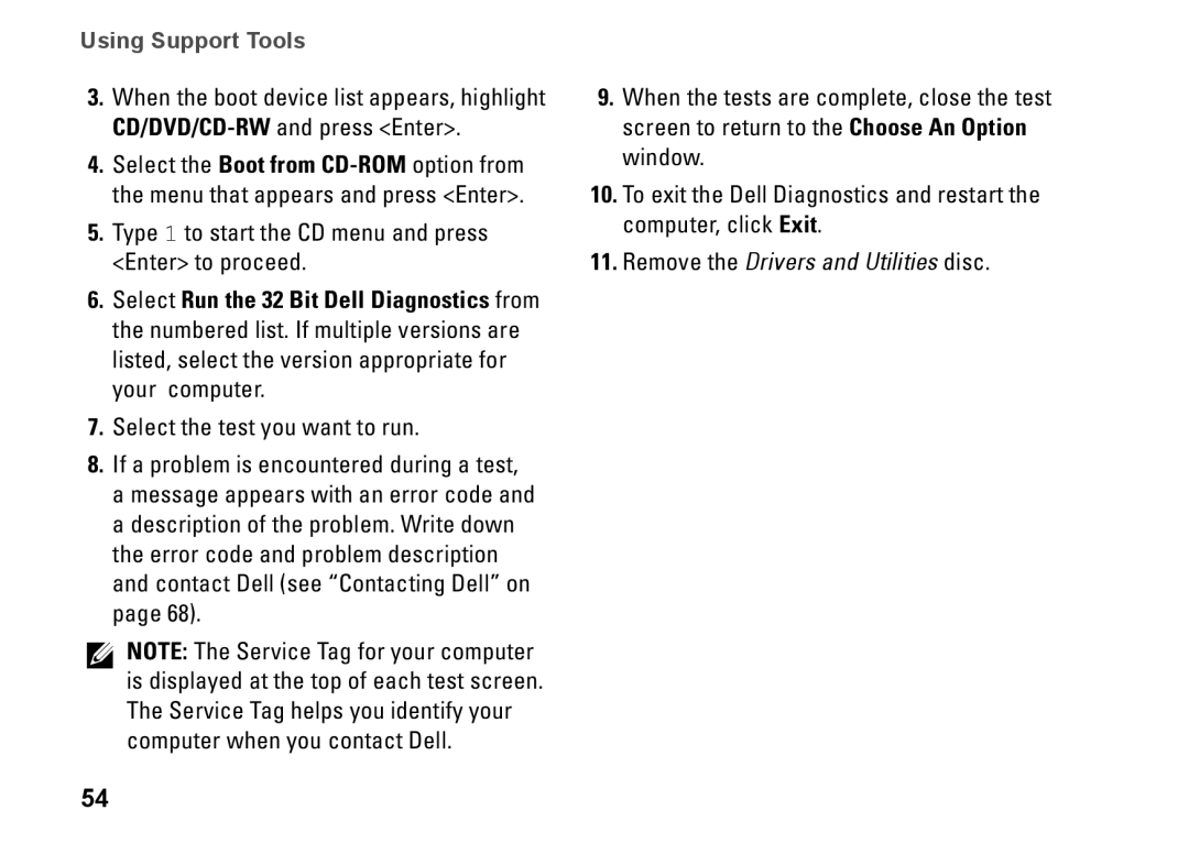 Dell 1764, P07E series, P07E001, H0JMM setup guide Remove the Drivers and Utilities disc 