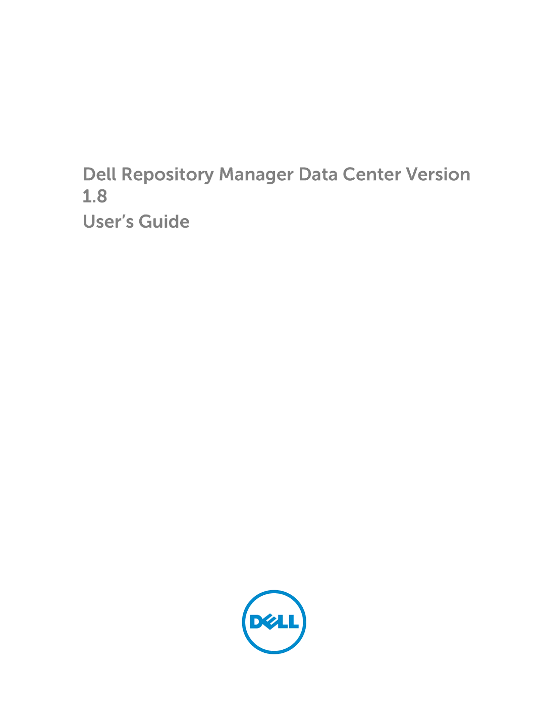 Dell 1.8 manual Dell Repository Manager Data Center Version User’s Guide 