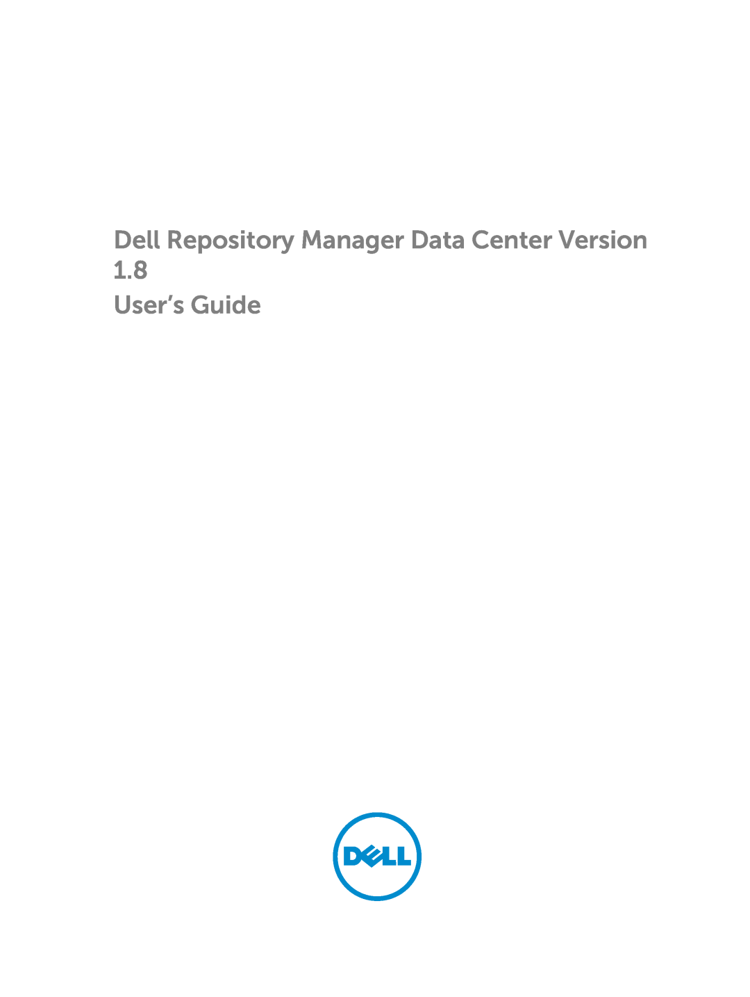 Dell 1.8 manual Dell Repository Manager Data Center Version, User’s Guide 