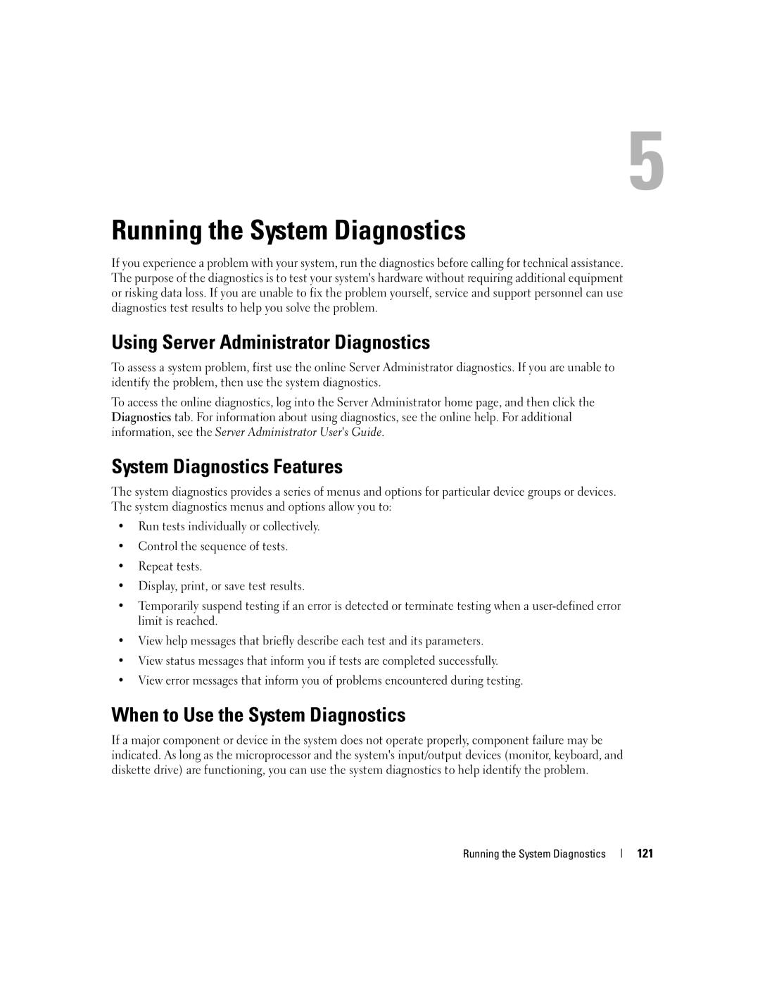 Dell 1900 Using Server Administrator Diagnostics, System Diagnostics Features, When to Use the System Diagnostics, 121 