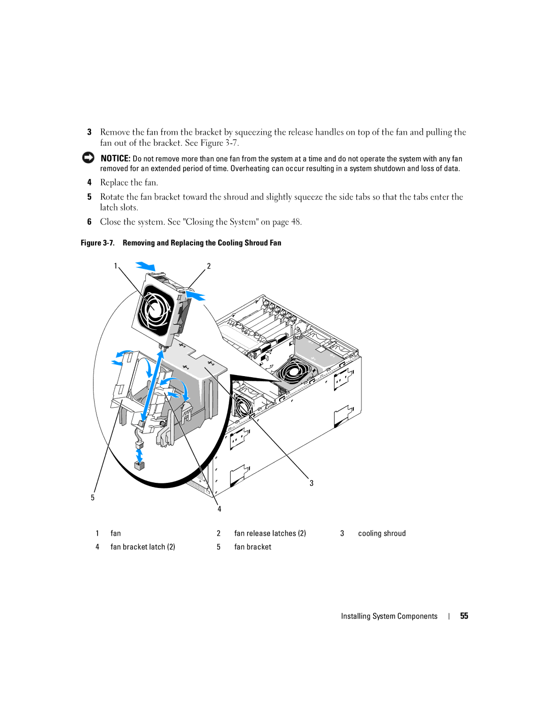 Dell 1900 owner manual Removing and Replacing the Cooling Shroud Fan, Fan bracket latch Installing System Components 