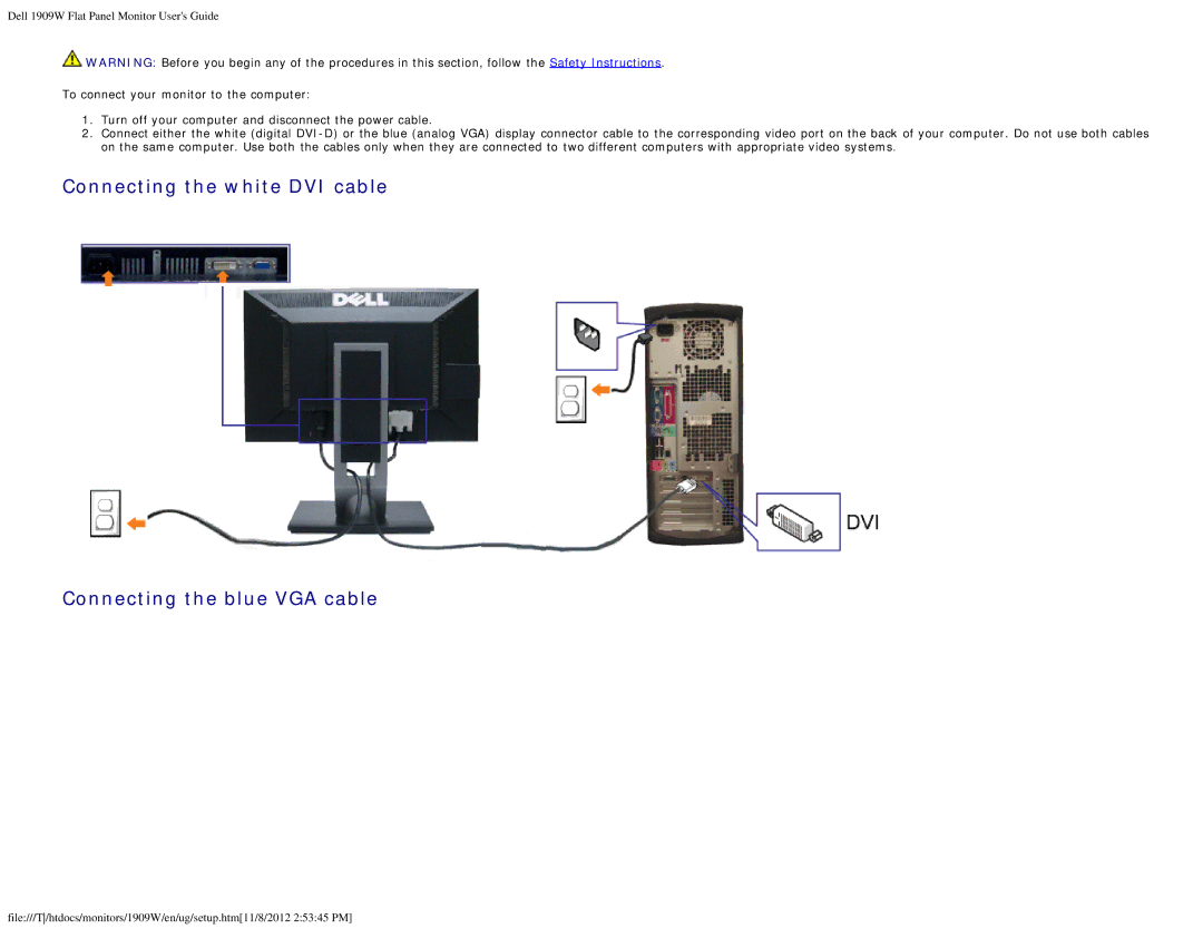 Dell 1909WB appendix Connecting the white DVI cable Connecting the blue VGA cable 