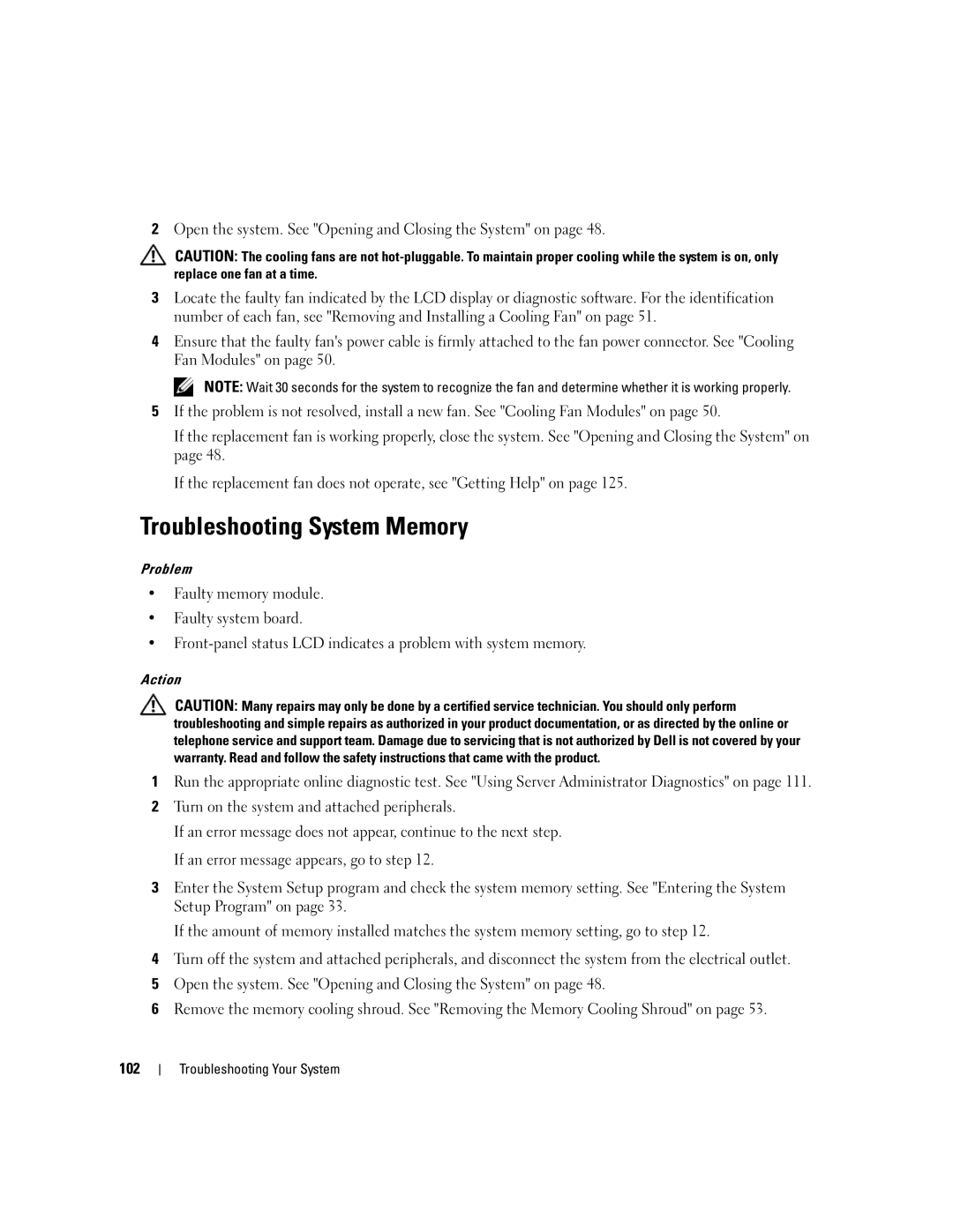 Dell 1950 owner manual Troubleshooting System Memory, Open the system. See Opening and Closing the System on 