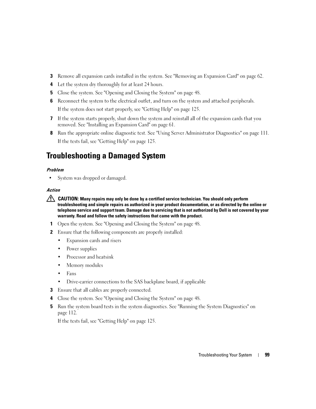 Dell 1950 owner manual Troubleshooting a Damaged System, System was dropped or damaged 