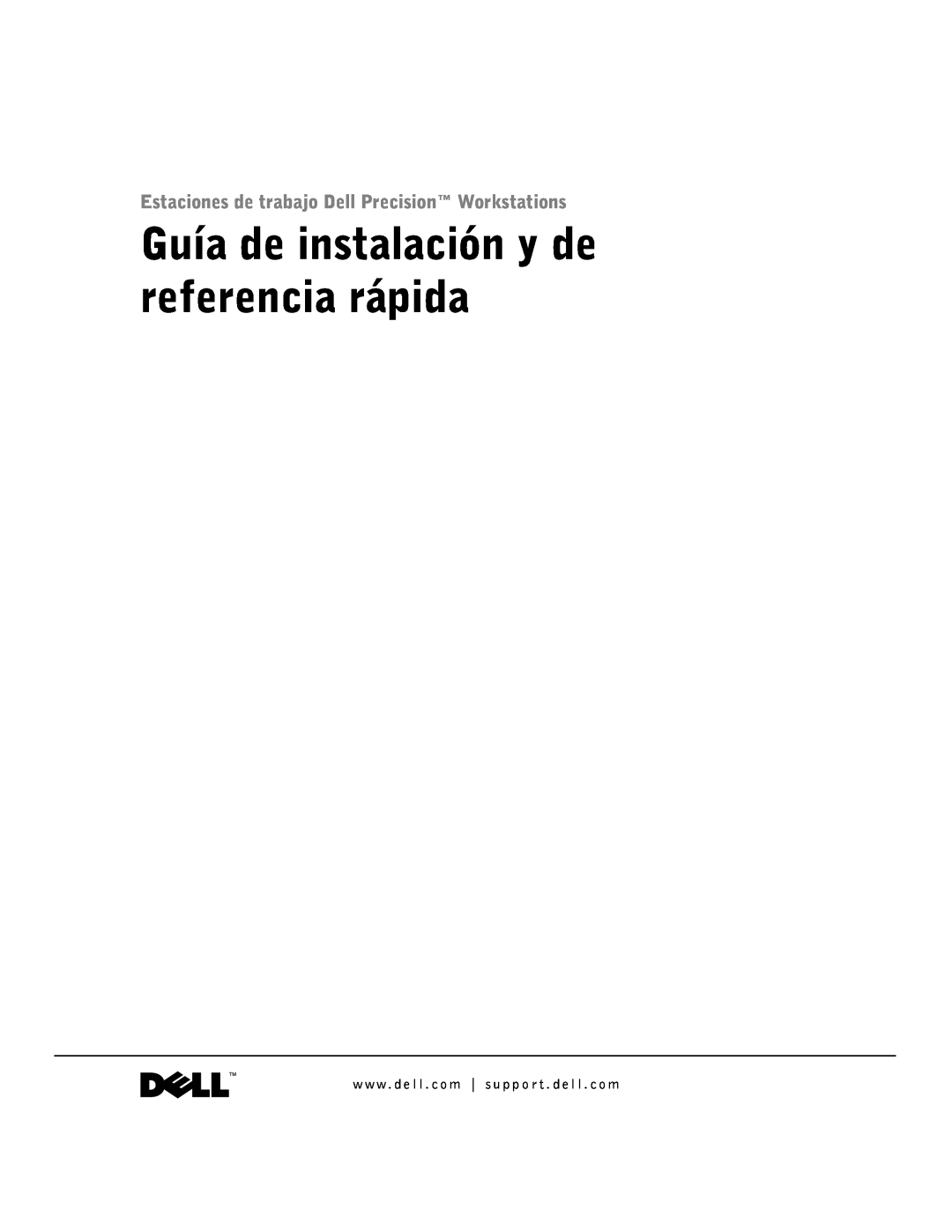 Dell 1G155 manual Guía de instalación y de referencia rápida, Estaciones de trabajo Dell Precision Workstations 