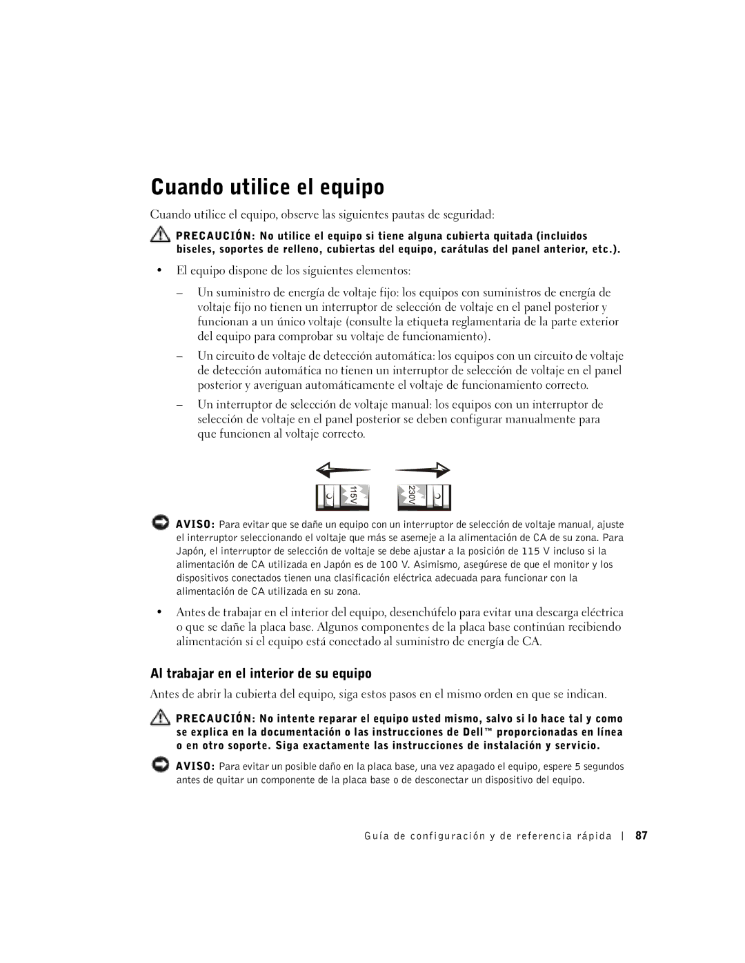 Dell 1U919 manual Cuando utilice el equipo, Al trabajar en el interior de su equipo 