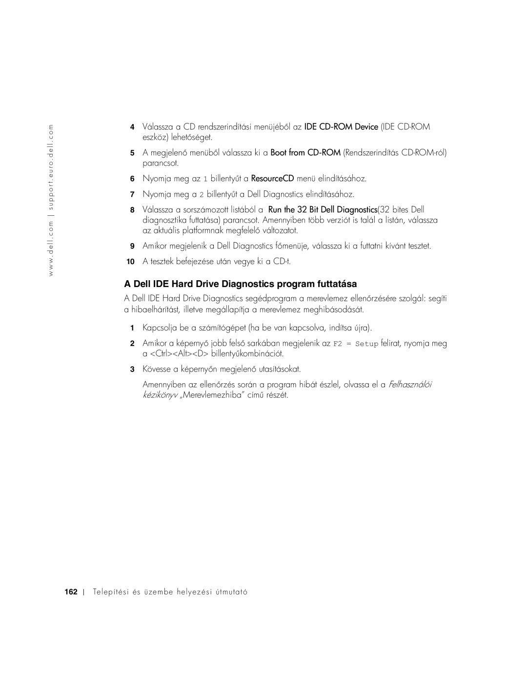 Dell 1U920 manual Dell IDE Hard Drive Diagnostics program futtatása, Eszköz lehetséget Megjelenenübassza ki a 