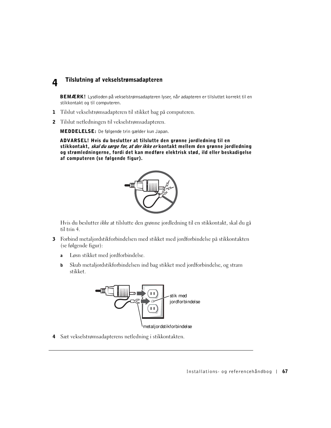 Dell 1U920 manual Tilslutning af vekselstrømsadapteren, Sæt vekselstrømsadapterens netledning i stikkontakten 