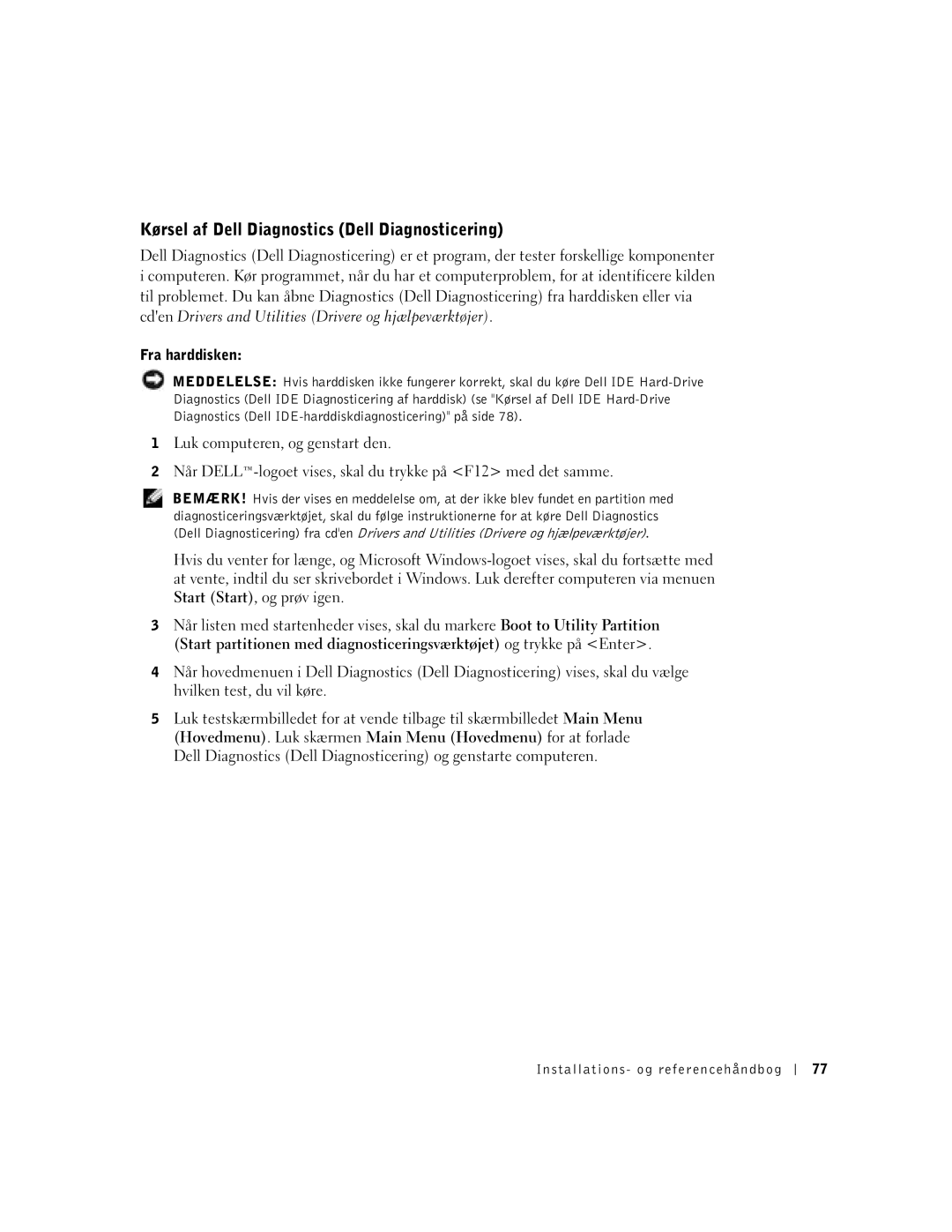 Dell 1U920 manual Kørsel af Dell Diagnostics Dell Diagnosticering, Fra harddisken 