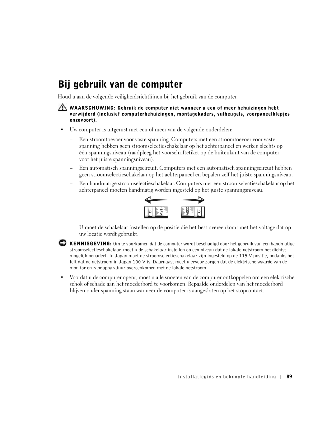 Dell 1U920 manual Bij gebruik van de computer 