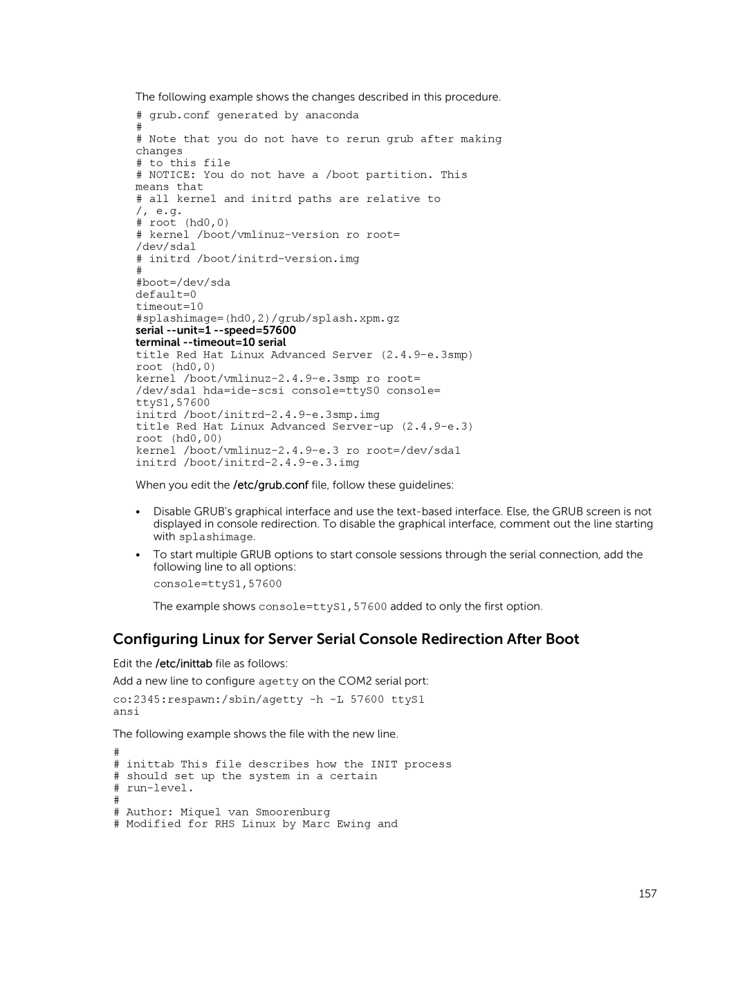 Dell manual Console=ttyS1,57600, Co2345respawn/sbin/agetty -h -L 57600 ttyS1 ansi 