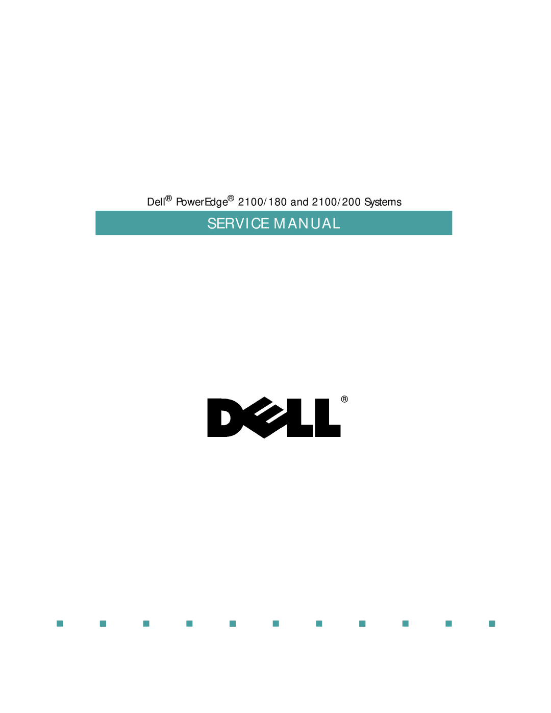 Dell service manual Dell PowerEdge 2100/180 and 2100/200 Systems 