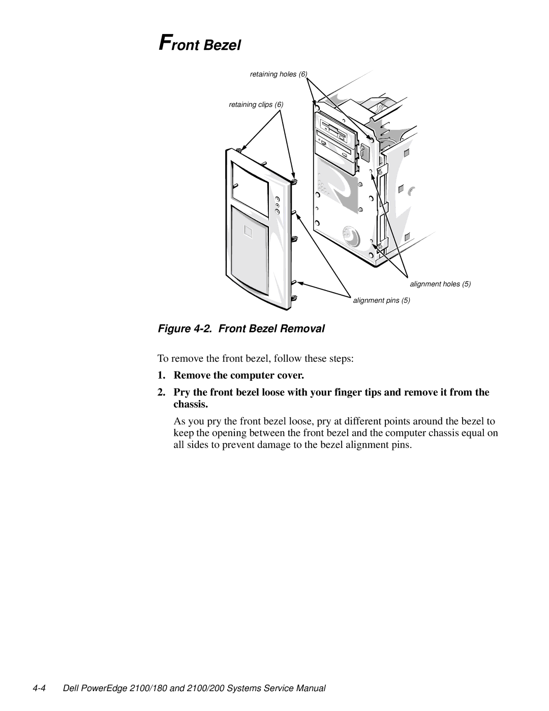 Dell 2100/180 service manual Front Bezel Removal 