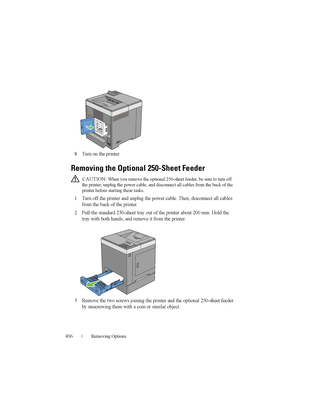 Dell 2150cn manual Removing the Optional 250-Sheet Feeder, Turn on the printer 