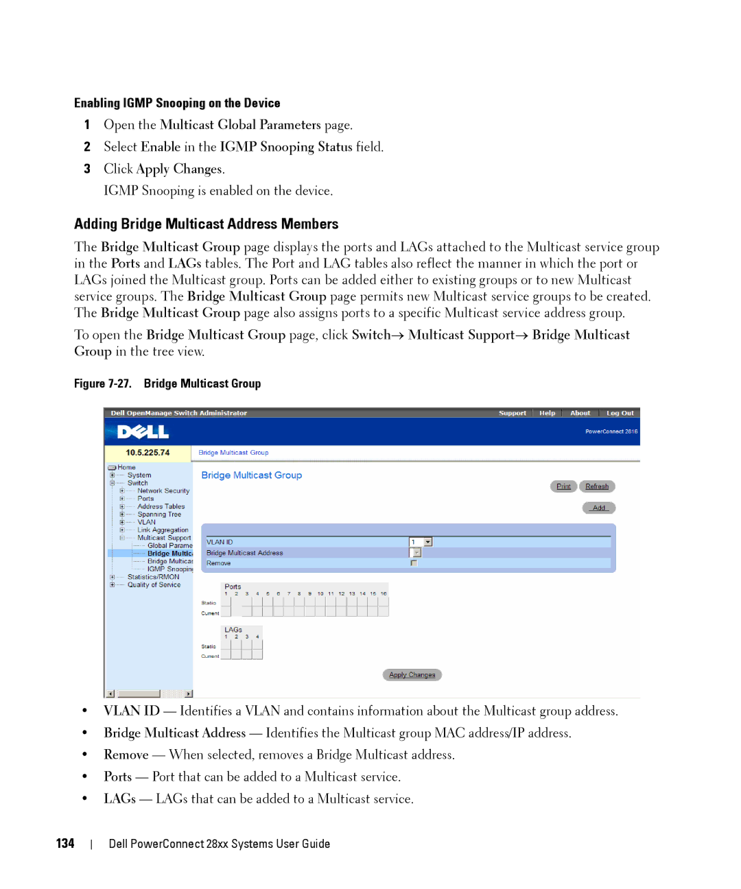 Dell 28XX manual Adding Bridge Multicast Address Members, Enabling Igmp Snooping on the Device, 134 