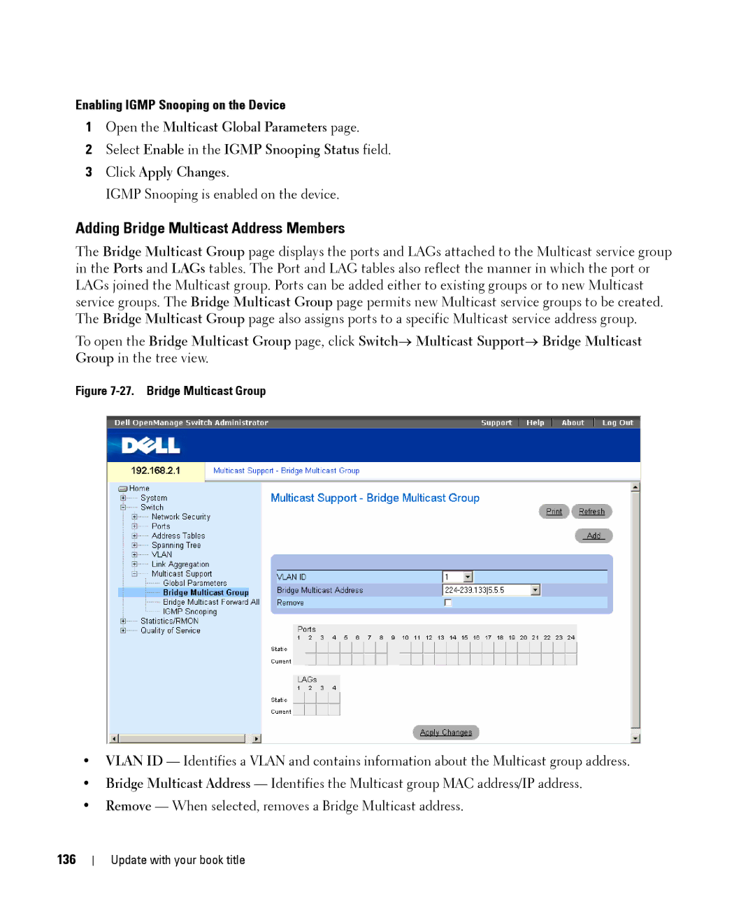 Dell 28XX manual Adding Bridge Multicast Address Members, Enabling Igmp Snooping on the Device, 136 