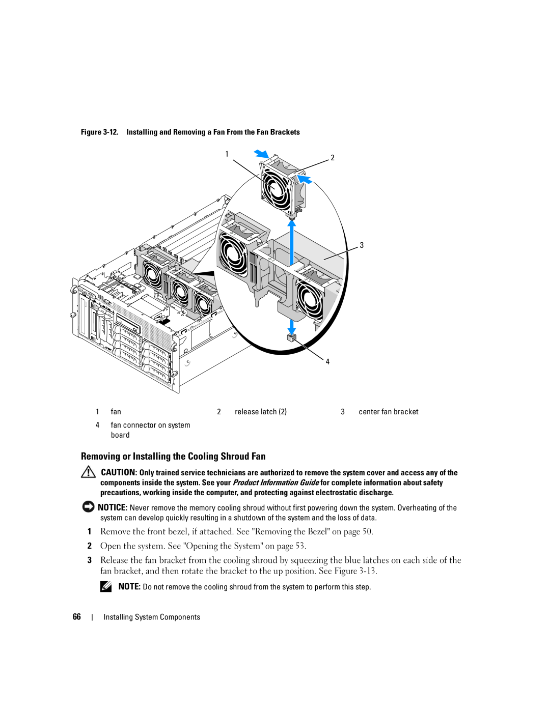 Dell 2900 owner manual Removing or Installing the Cooling Shroud Fan, Open the system. See Opening the System on page 
