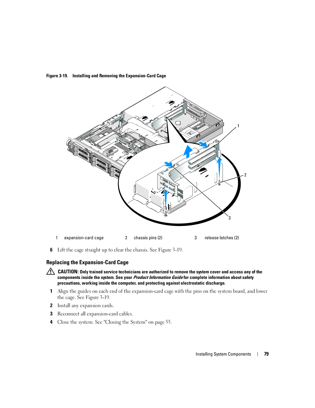 Dell 2950 owner manual Replacing the Expansion-Card Cage, Lift the cage straight up to clear the chassis. See Figure 