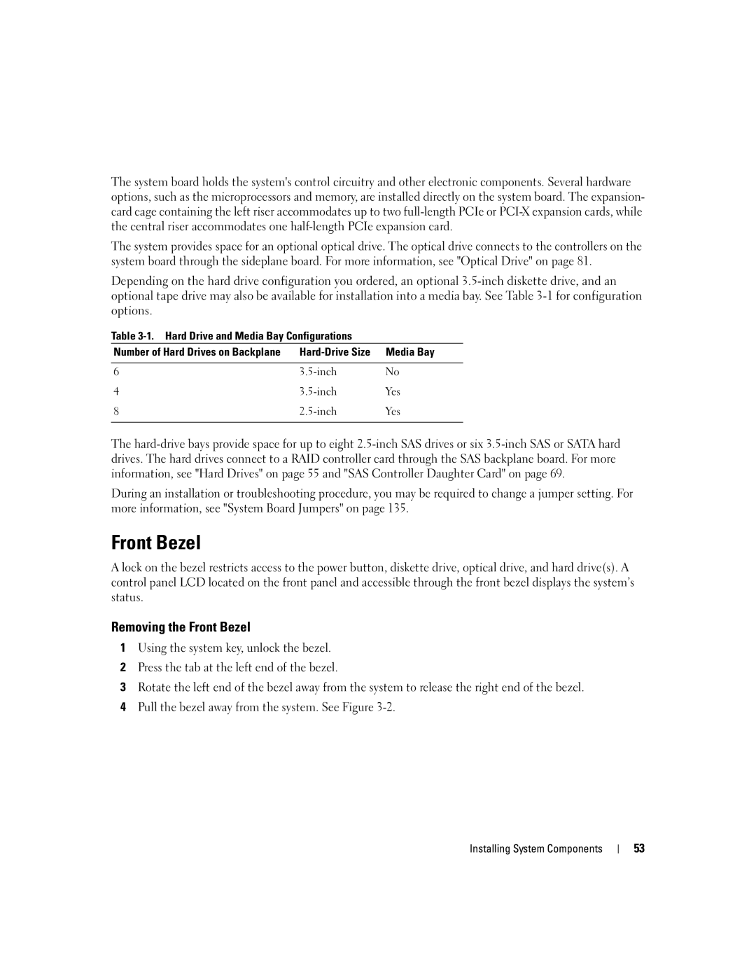 Dell 2950 owner manual Removing the Front Bezel, Hard Drive and Media Bay Configurations 