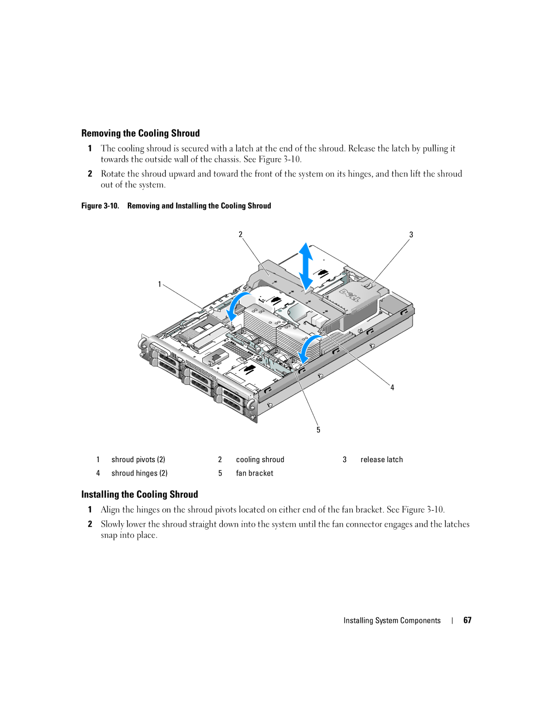 Dell 2950 owner manual Removing the Cooling Shroud, Installing the Cooling Shroud, Shroud hinges Fan bracket 