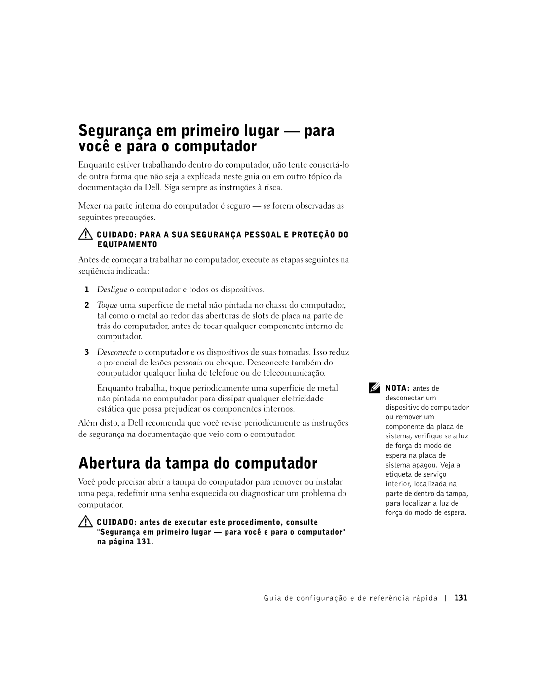 Dell 2G110 manual Segurança em primeiro lugar para você e para o computador, Abertura da tampa do computador 