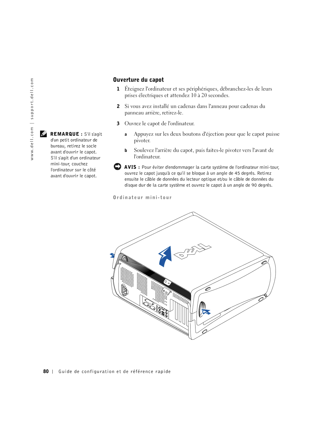 Dell 2G110 manual Ouverture du capot, D i n a t e u r m i n i t o u r 