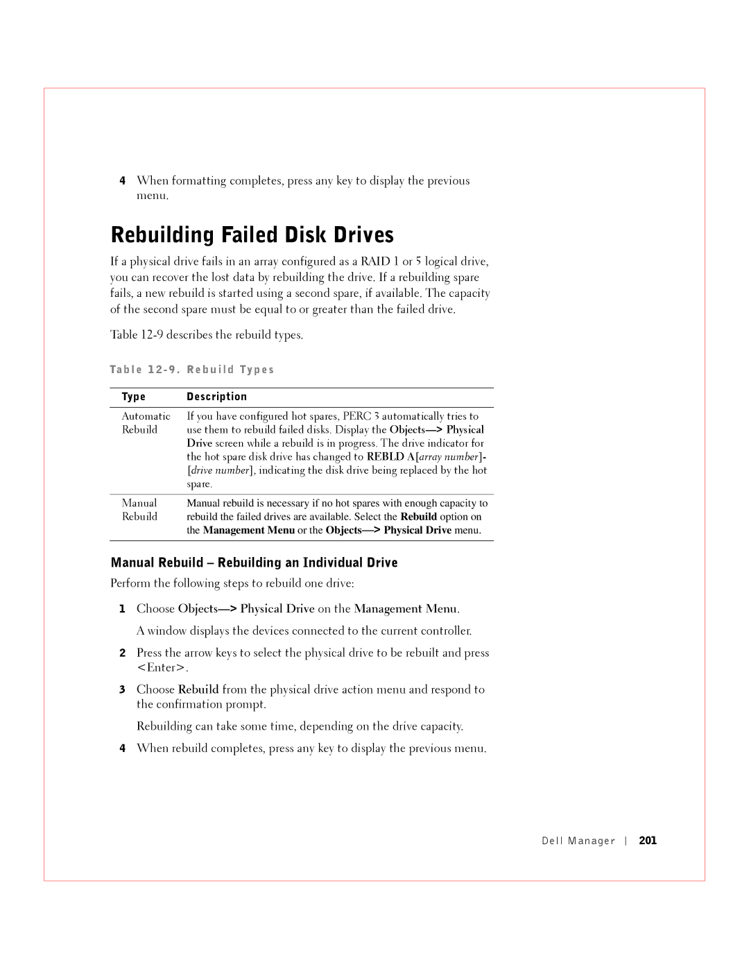 Dell 3 manual Perform the following steps to rebuild one drive, Ta b l e 1 2 Re b u i l d Typ e s 