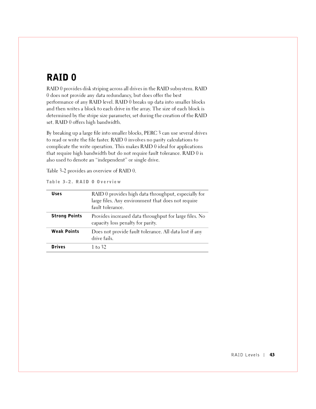 Dell 3 manual RAID 0 provides high data throughput, especially for, Large files. Any environment that does not require 