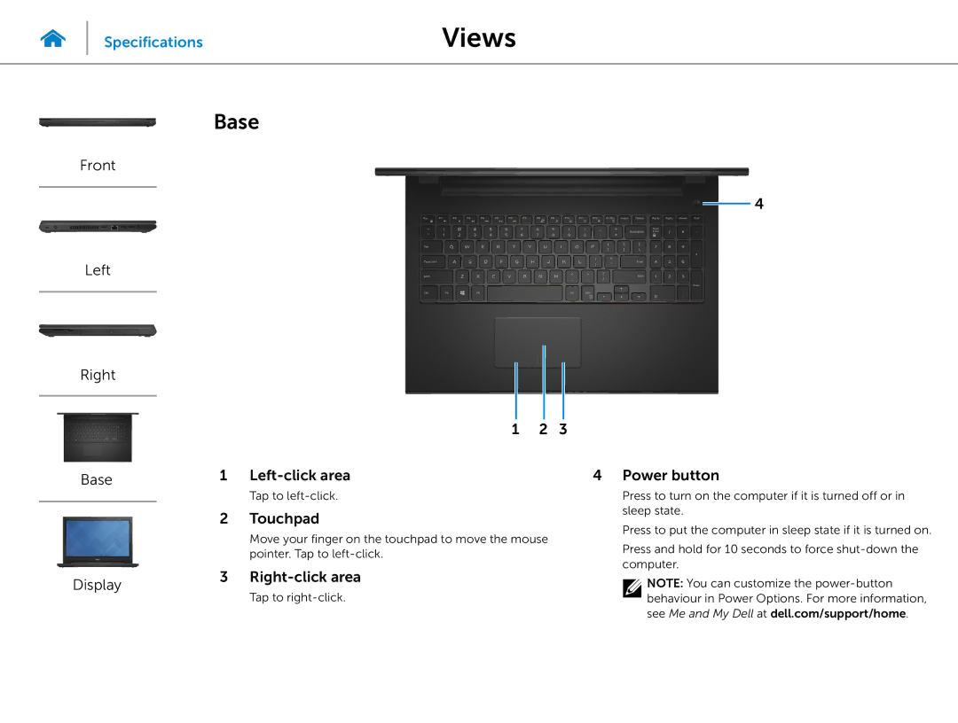 Dell 3000 Series specifications Front Left Right Base, Left-click area Power button Display, Touchpad, Right-click area 