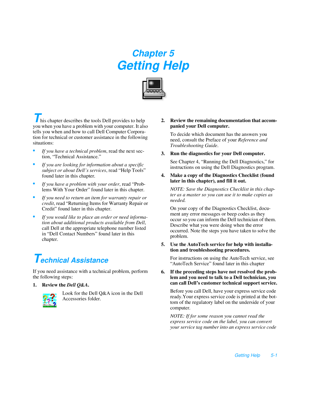 Dell 3000 manual Getting Help, Technical Assistance, Review the Dell Q&A, Run the diagnostics for your Dell computer 