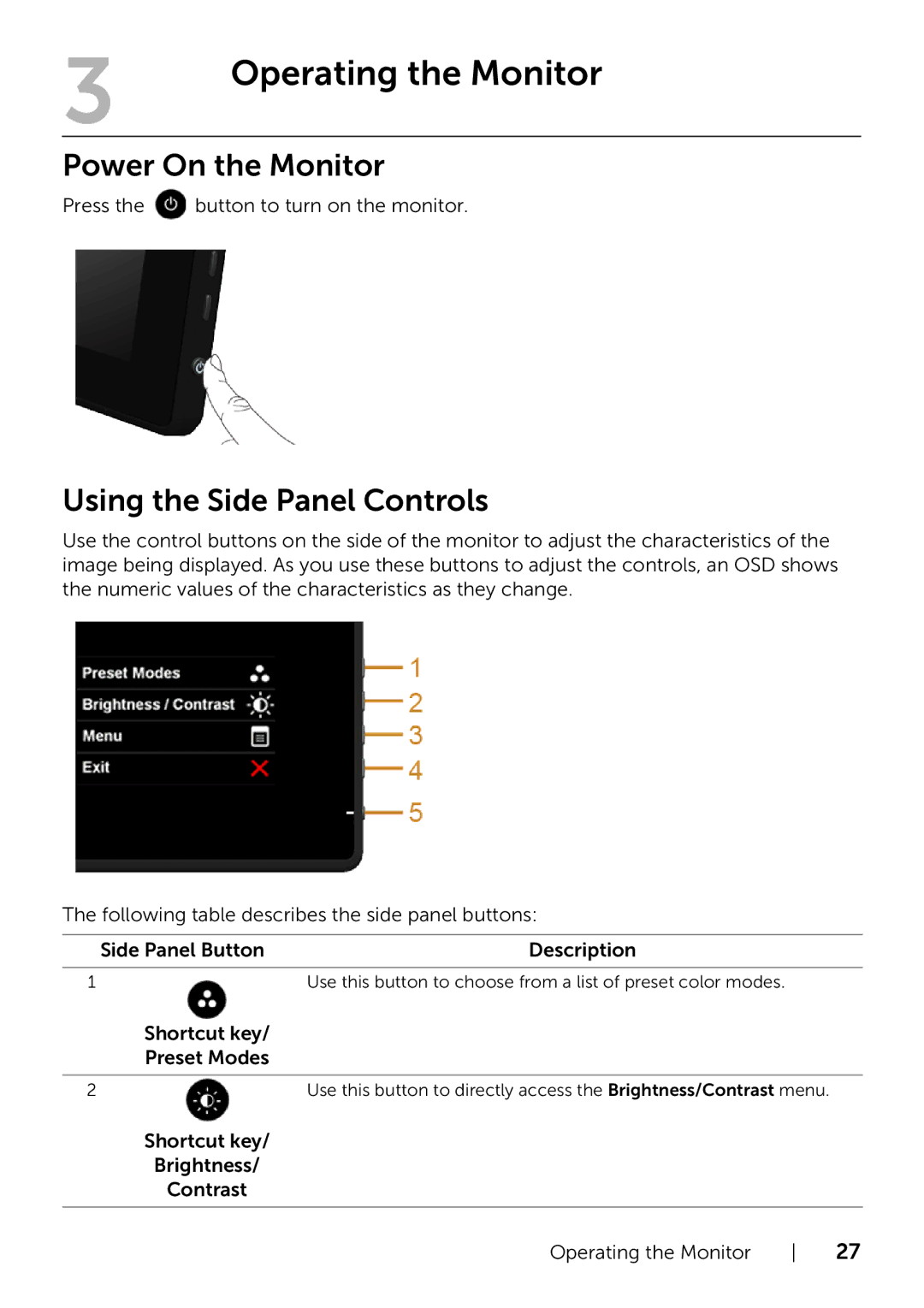 Dell 320-9738 manual Power On the Monitor, Using the Side Panel Controls, Press the button to turn on the monitor 