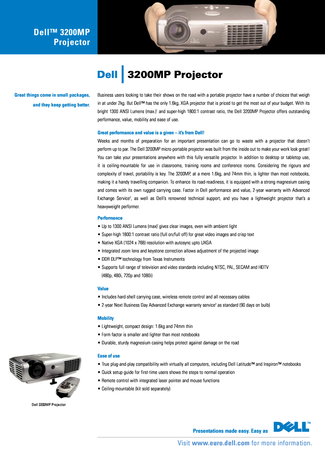 Dell warranty Presentations made easy. Easy as, Dell 3200MP Projector, and they keep getting better, Performance, Value 