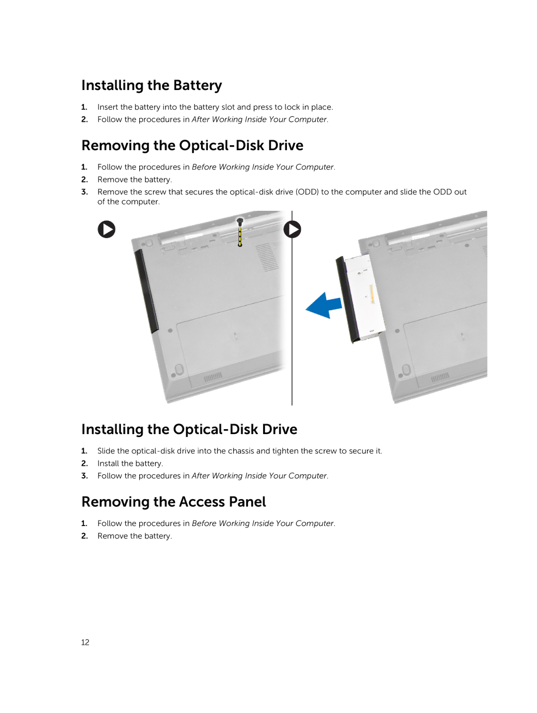 Dell 3445 owner manual Installing the Battery, Removing the Optical-Disk Drive, Installing the Optical-Disk Drive 