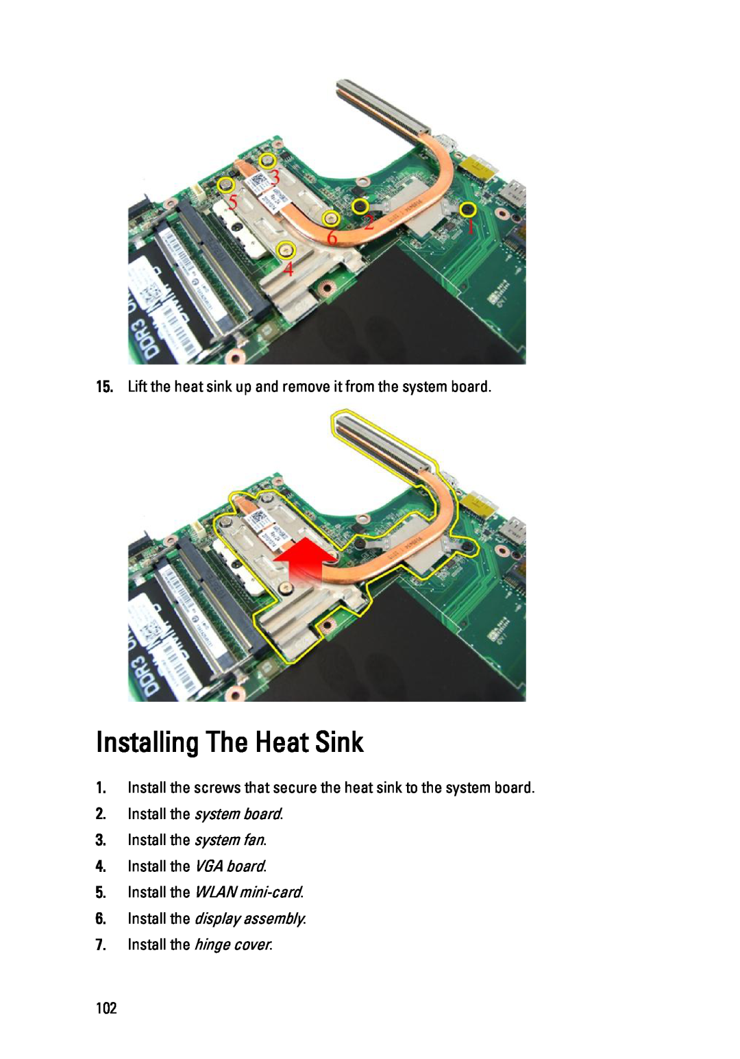 Dell 3450 Installing The Heat Sink, Lift the heat sink up and remove it from the system board, Install the VGA board 