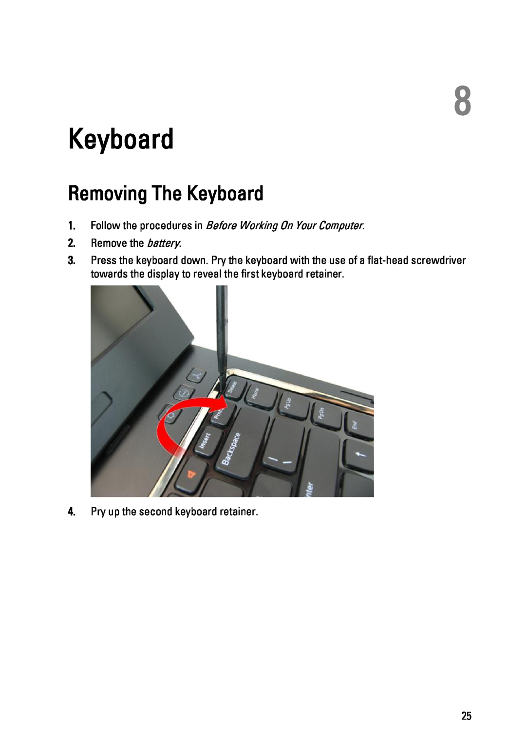 Dell 3450 owner manual Removing The Keyboard, Remove the battery, Pry up the second keyboard retainer 