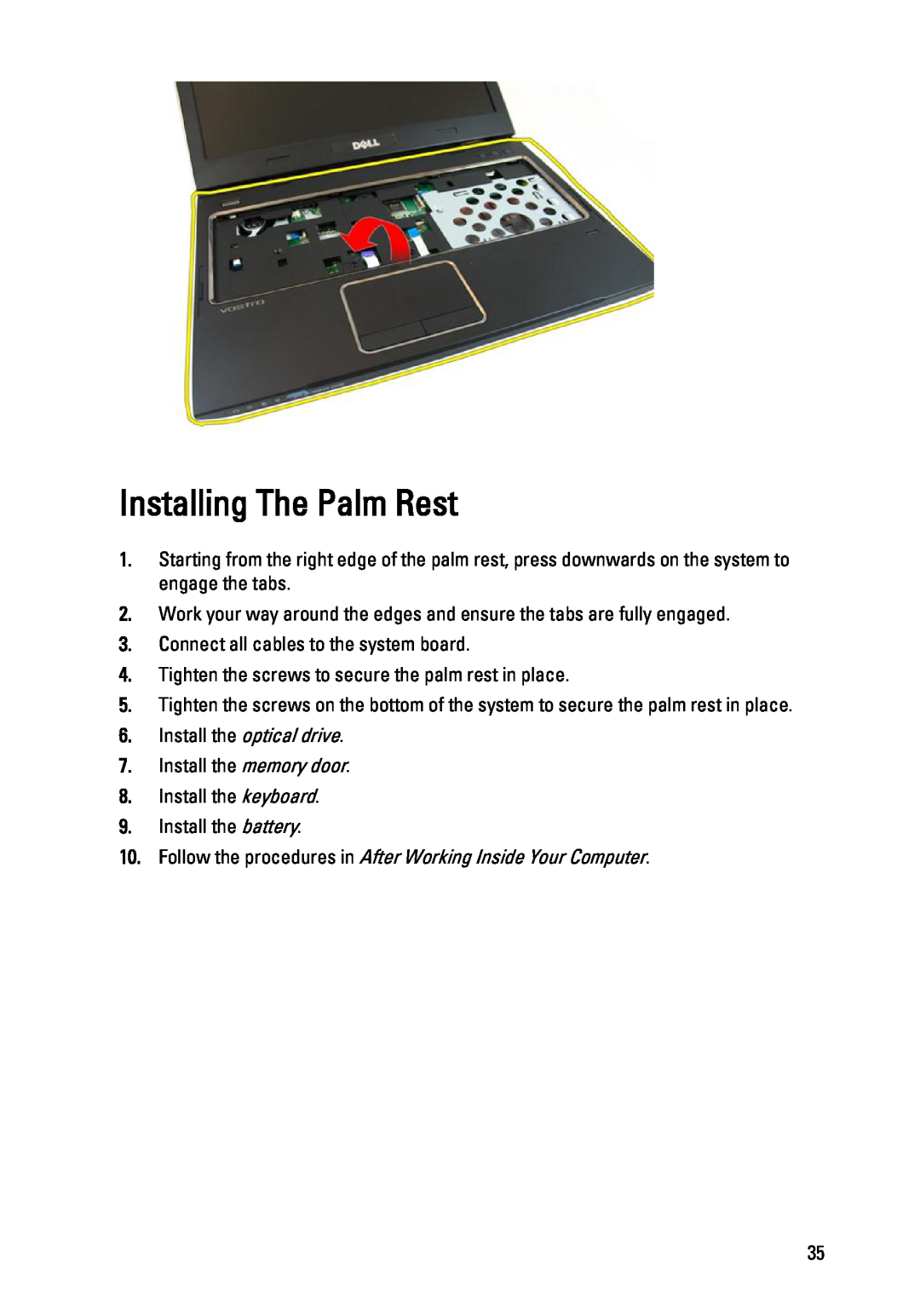 Dell 3450 owner manual Installing The Palm Rest, Follow the procedures in After Working Inside Your Computer 