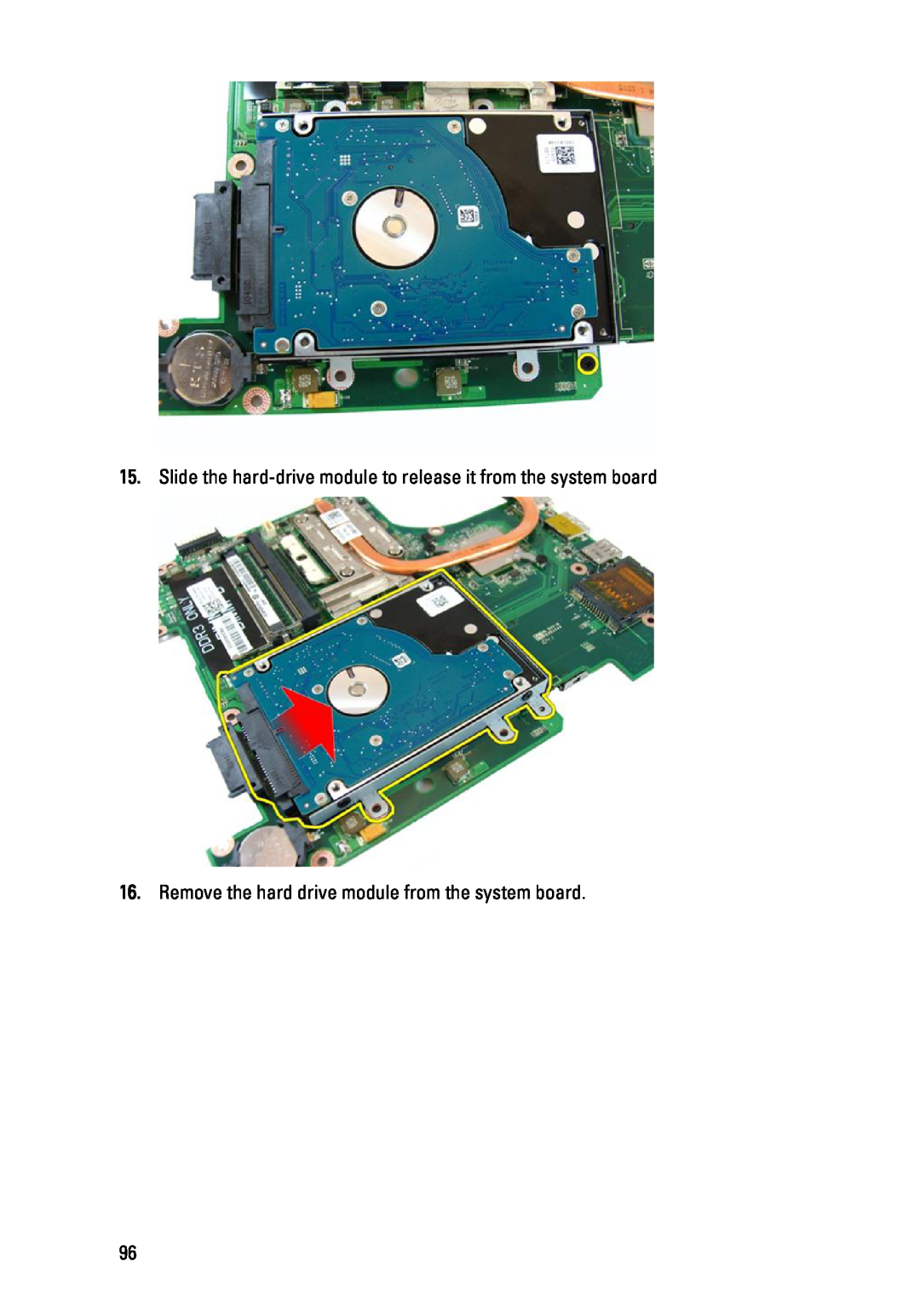 Dell 3450 owner manual Slide the hard-drive module to release it from the system board 
