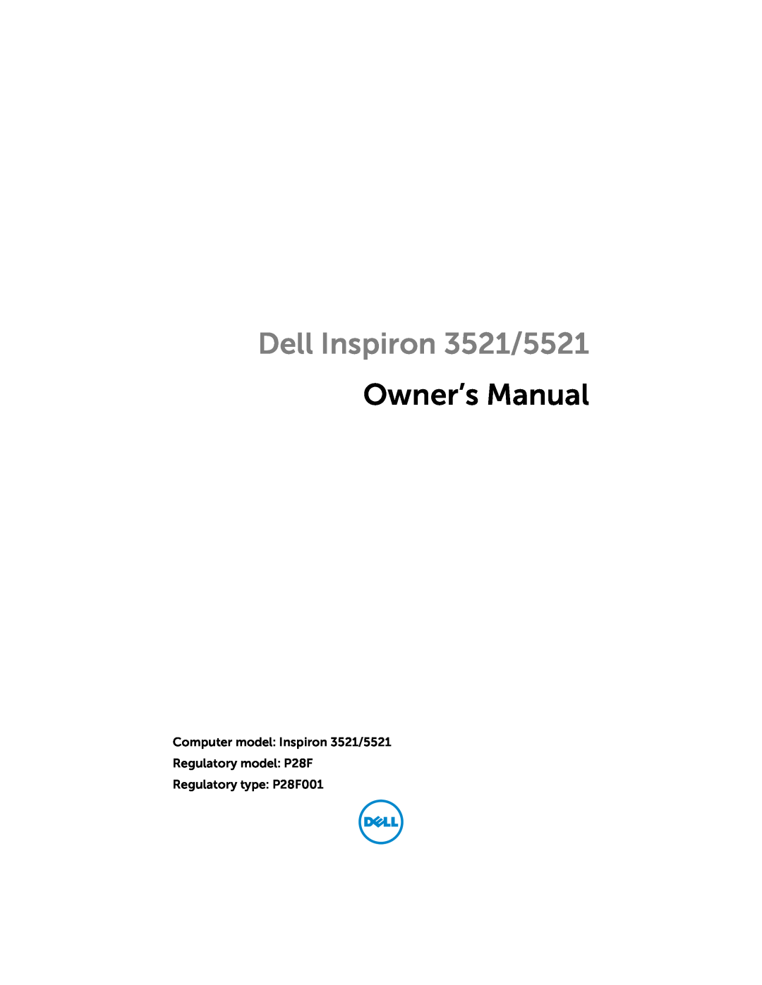 Dell manual Dell Inspiron 3521/5521, Owner’s Manual, Computer model Inspiron 3521/5521 Regulatory model P28F 