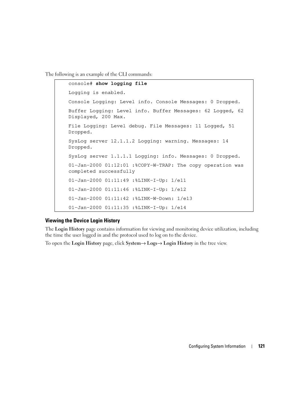 Dell 3548 manual Viewing the Device Login History, Console# show logging file Logging is enabled 