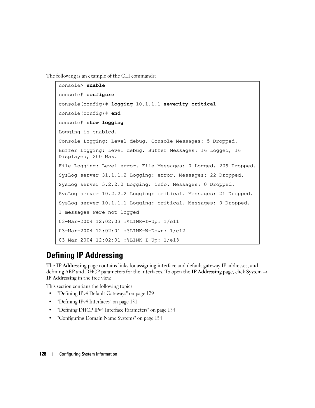 Dell 3548 manual Defining IP Addressing, Console# show logging Logging is enabled 