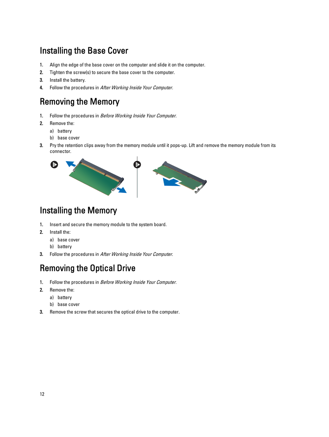 Dell 3560 owner manual Installing the Base Cover, Removing the Memory, Installing the Memory, Removing the Optical Drive 