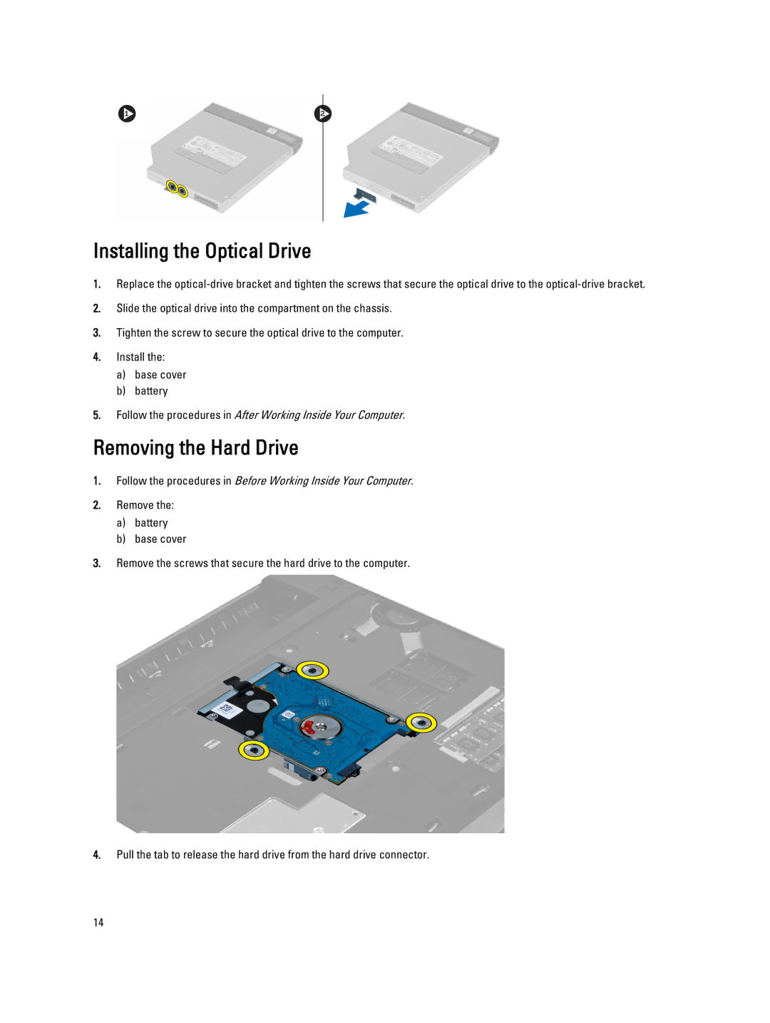 Dell 3560 owner manual Installing the Optical Drive, Removing the Hard Drive 