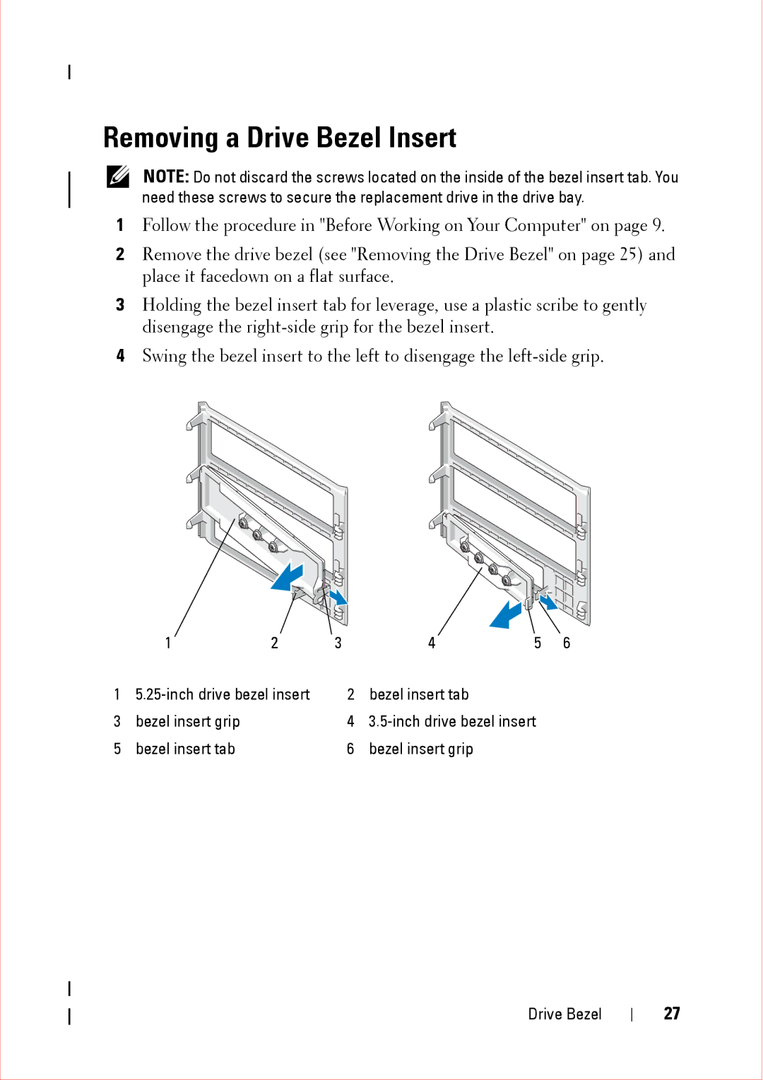 Dell 360 service manual Removing a Drive Bezel Insert 