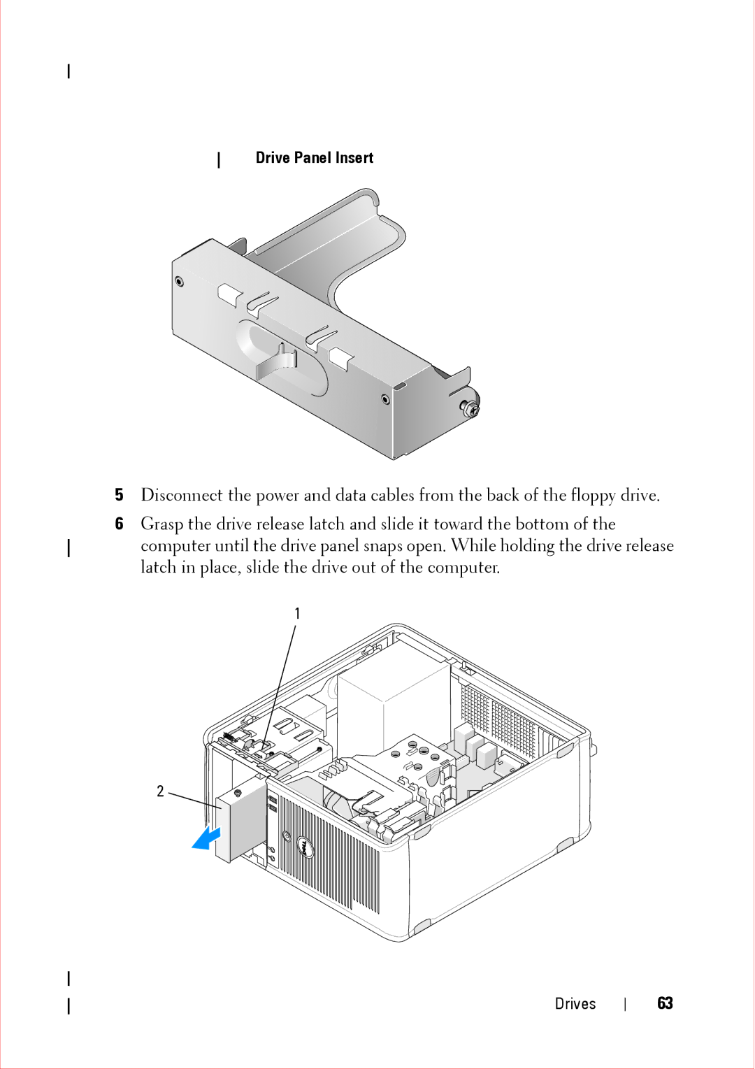 Dell 360 service manual Drive Panel Insert 