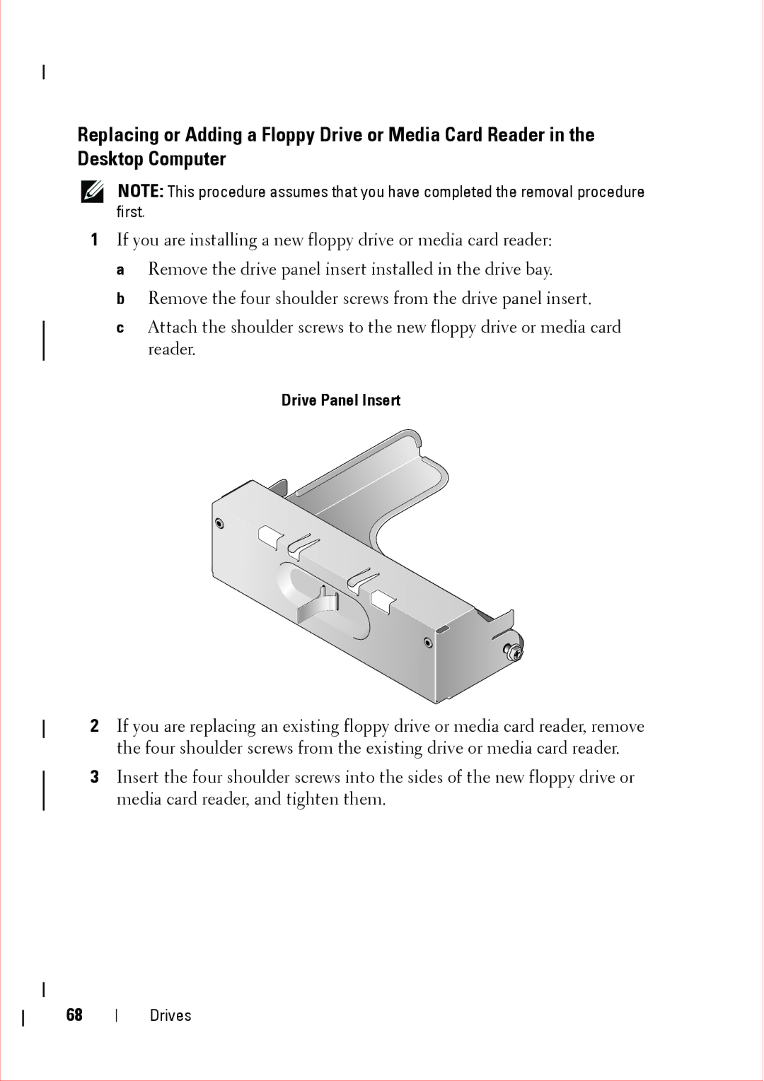 Dell 360 service manual Drive Panel Insert 