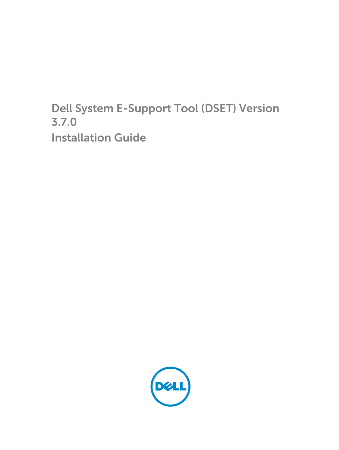 Dell 3.7.0 manual Dell System E-Support Tool Dset Version Installation Guide 