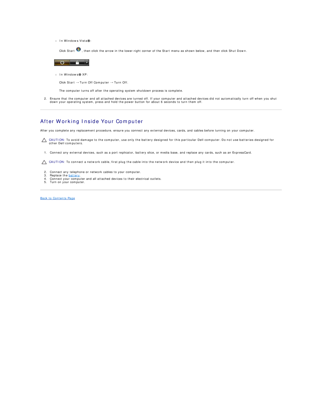Dell 3700 After Working Inside Your Computer, Windows Vista, Windows XP Click Start → Turn Off Computer → Turn Off 