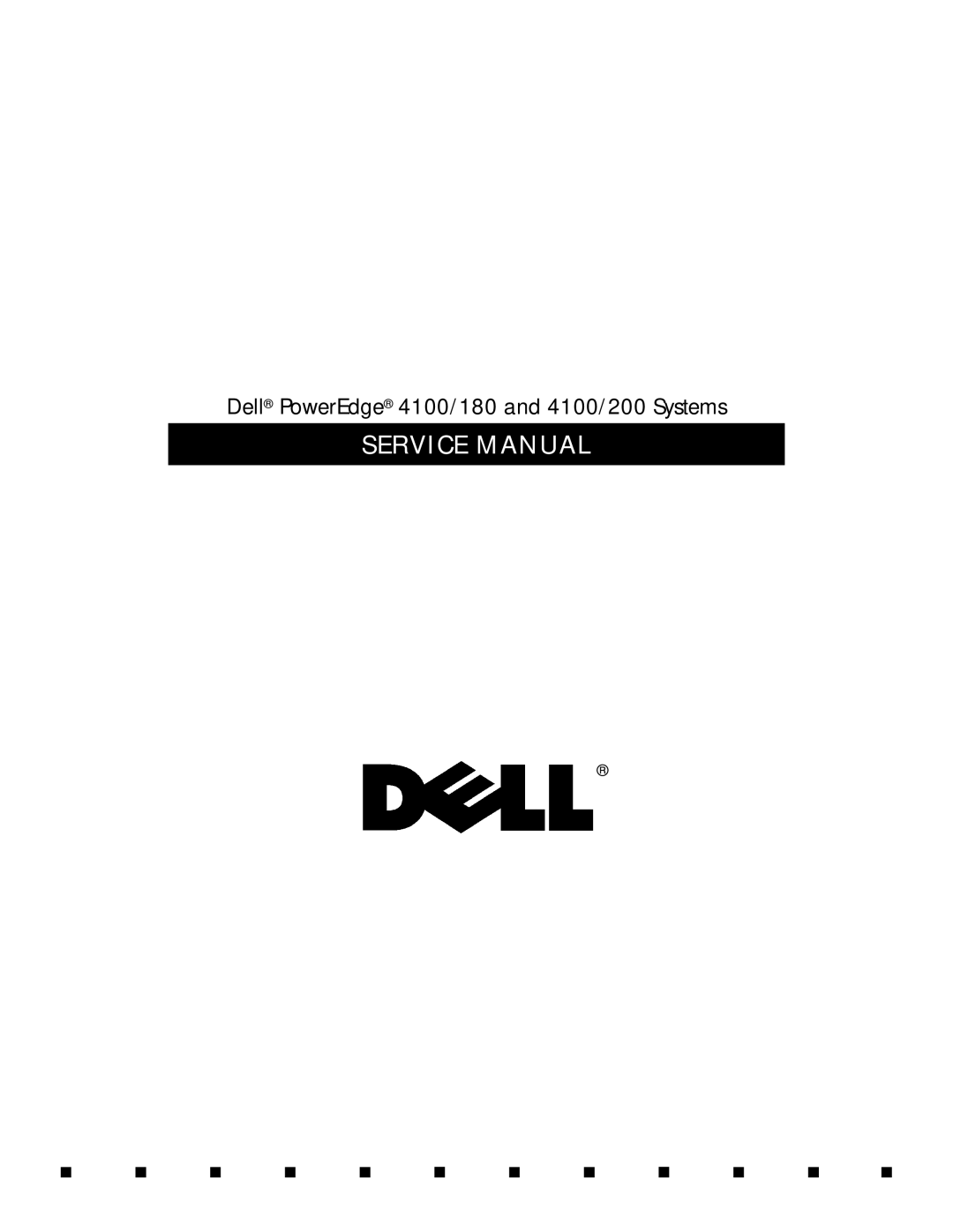 Dell service manual Dell PowerEdge 4100/180 and 4100/200 Systems 