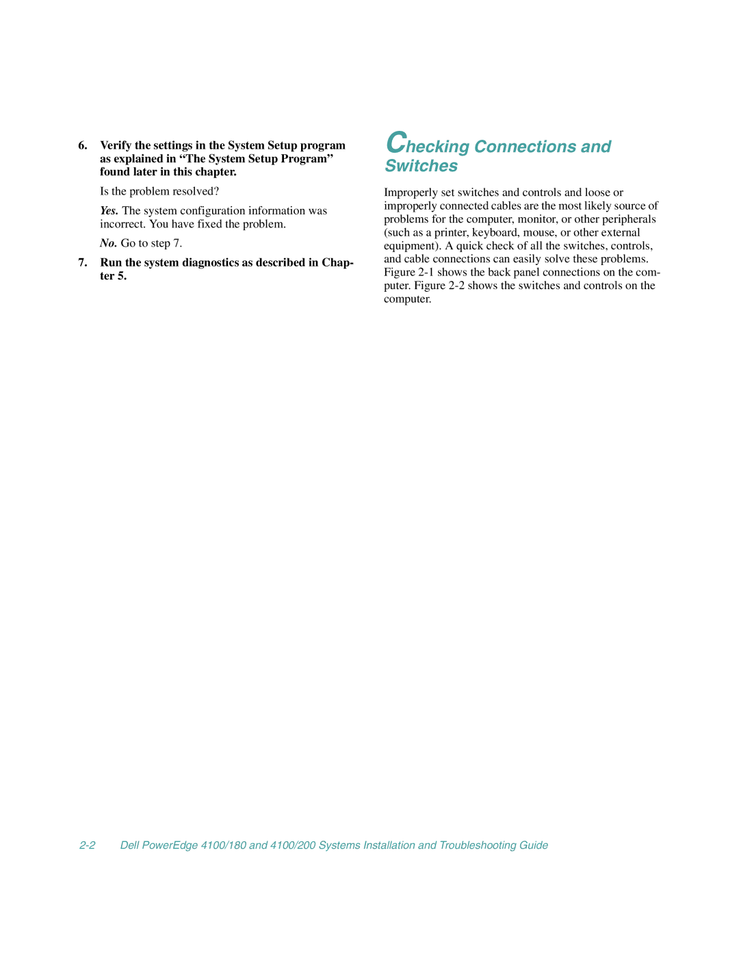 Dell 4100/180, 4100/200 manual Checking Connections and Switches, Run the system diagnostics as described in Chap- ter 