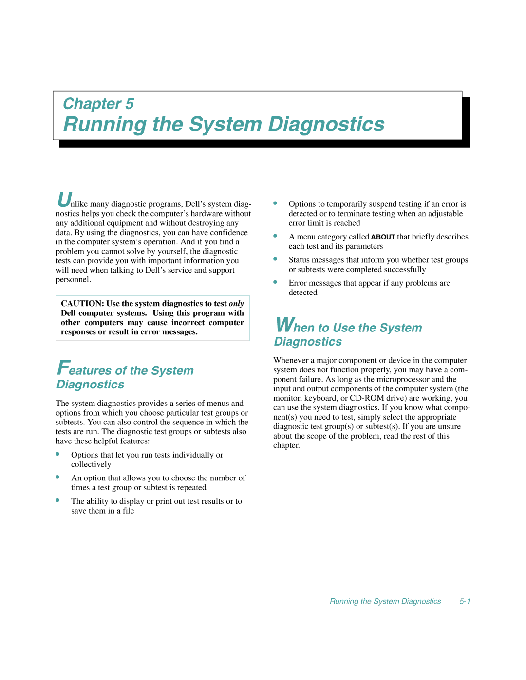 Dell 4100/200 manual Running the System Diagnostics, Features of the System Diagnostics, When to Use the System Diagnostics 